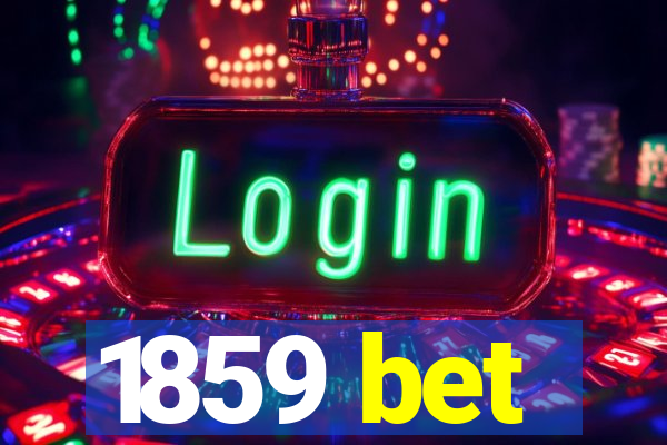 1859 bet